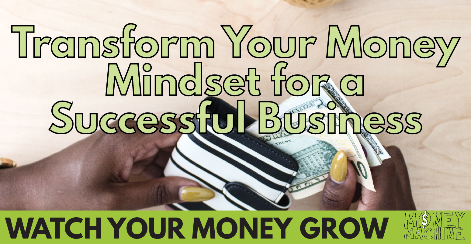how business owners can transform their money mindset